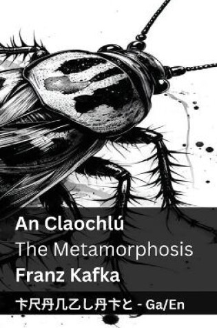 Cover of An Claochlú / The Metamorphosis