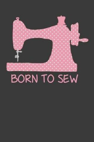 Cover of Born To Sew