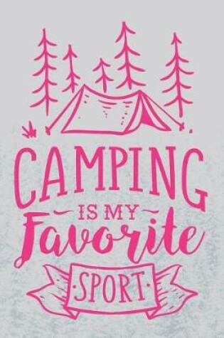 Cover of Camping Is My Favorite Sport