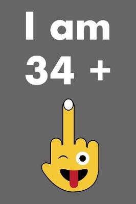 Book cover for I Am 34 + 1