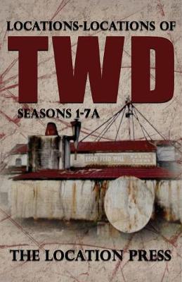 Cover of Locations-Locations of TWD Seasons 1-7a