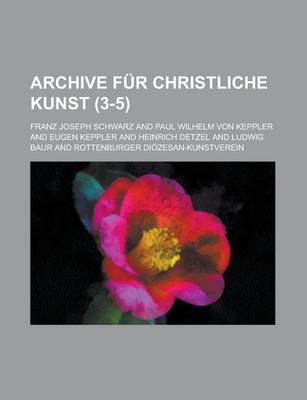 Book cover for Archive Fur Christliche Kunst (3-5 )