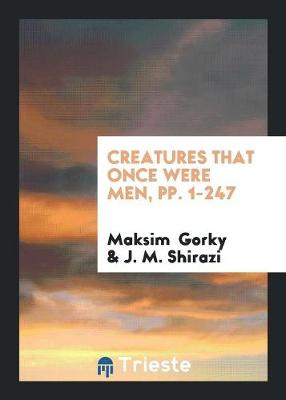 Book cover for Creatures That Once Were Men, Pp. 1-247