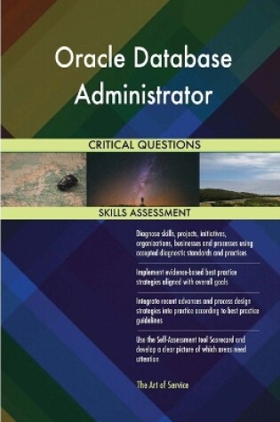 Cover of Oracle Database Administrator Critical Questions Skills Assessment