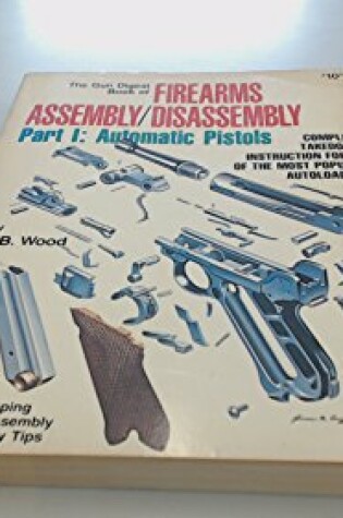 Cover of The Gun Digest Book of Firearms Assembly/Disassembly