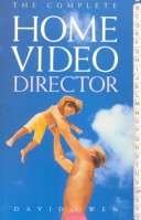 Cover of The Complete Home Video Director