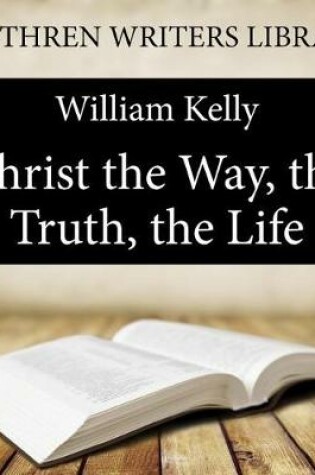 Cover of Christ the Way, the Truth, the Life