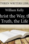 Book cover for Christ the Way, the Truth, the Life