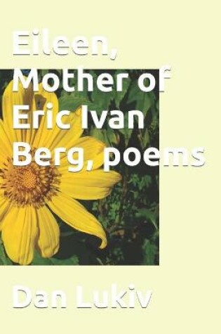 Cover of Eileen, Mother of Eric Ivan Berg, poems