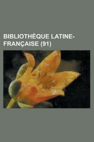 Cover of Bibliotheque Latine-Francaise (91)