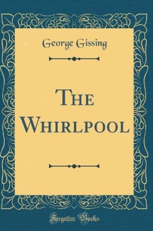 Cover of The Whirlpool (Classic Reprint)