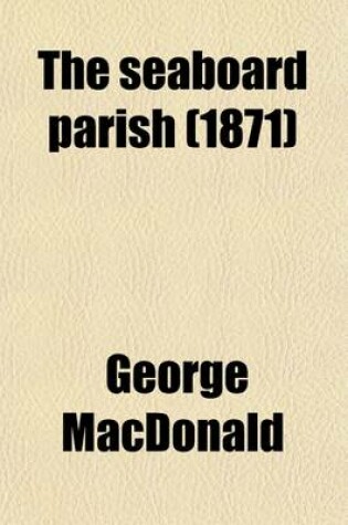 Cover of The Seaboard Parish (1871)