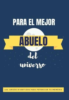 Book cover for &#10084; Libro para el Mejor Abuelo del Universo