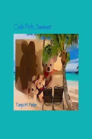 Cover of Cute Pets Sommer