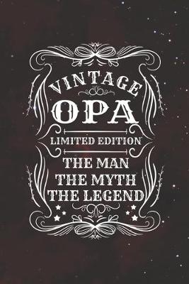 Book cover for Vintage Opa Limited Edition The Man The Myth The Legend