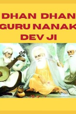 Cover of Dhan Dhan Guru Nanak Dev JI