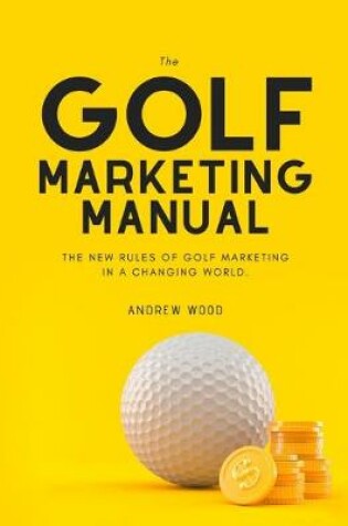 Cover of The Golf Marketing Manual