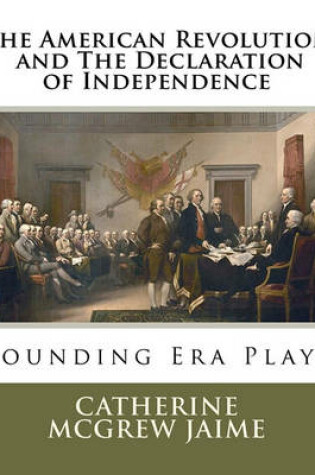 Cover of The American Revolution and The Declaration of Independence