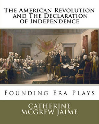 Book cover for The American Revolution and The Declaration of Independence