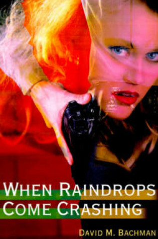 Cover of When Raindrops Come Crashing