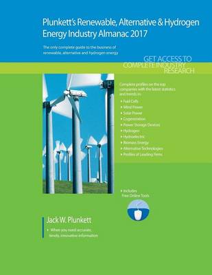Cover of Plunkett's Renewable, Alternative & Hydrogen Energy Industry Almanac 2017