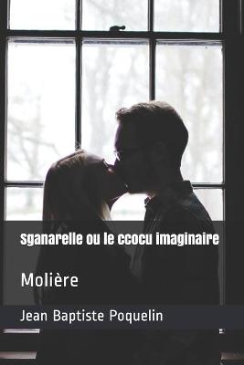 Book cover for Sganarelle ou le ccocu imaginaire