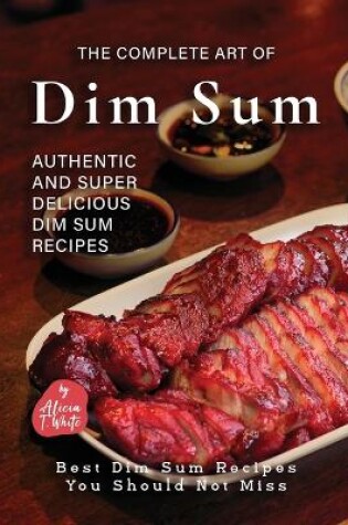 Cover of The Complete Art of Dim Sum