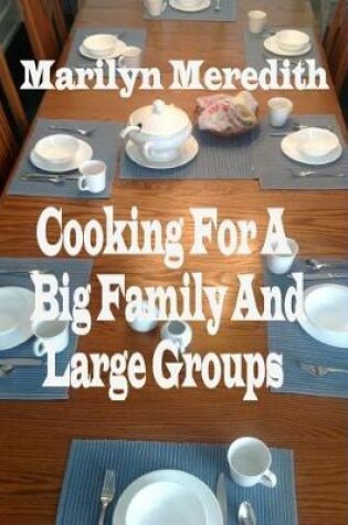 Cover of Cooking for a Big Family and Large Groups