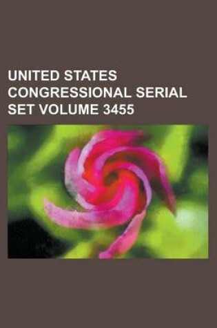 Cover of United States Congressional Serial Set Volume 3455