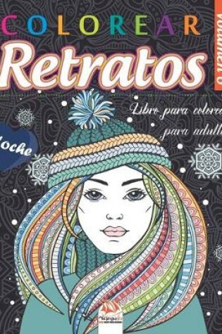 Cover of Colorear Retratos 6 - Noche