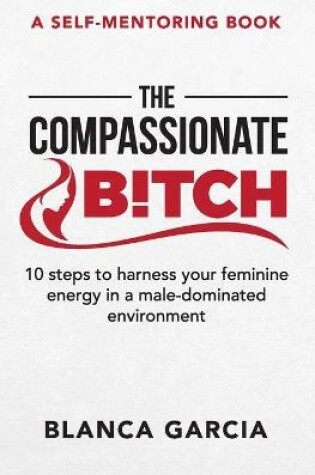 Cover of The Compassionate Bitch