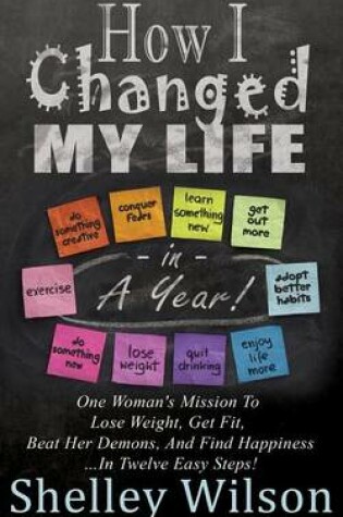 Cover of How I Changed My Life in a Year