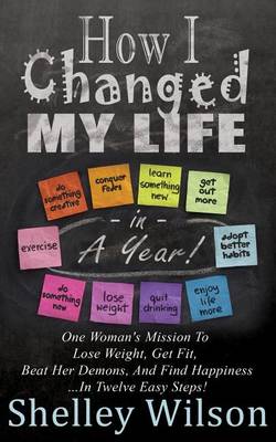 Book cover for How I Changed My Life in a Year