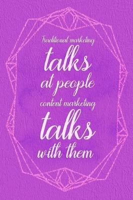 Book cover for Traditional Marketing Talks At People Content Marketing Talks With Them