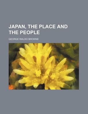 Book cover for Japan, the Place and the People