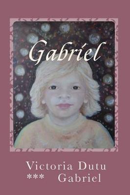 Cover of Victoria Dutu Romanul "gabriel"