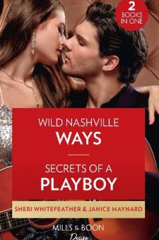 Cover of Wild Nashville Ways / Secrets Of A Playboy