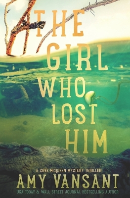 Book cover for The Girl Who Lost HIm