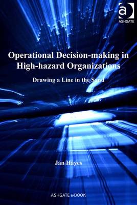 Book cover for Operational Decision-making in High-hazard Organizations