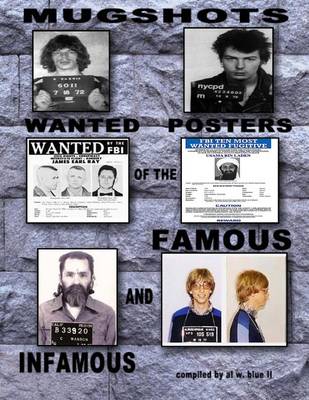 Book cover for Mugshots Wanted Posters Of the Famous and Infamous Volume 1