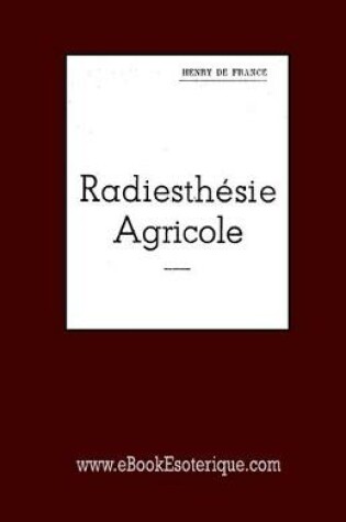 Cover of Radiesthesie Agricole