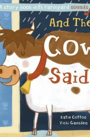 Cover of And the Cow Said