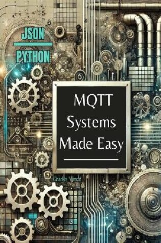 Cover of MQTT Systems Made Easy