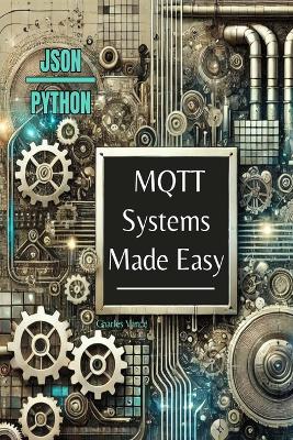 Cover of MQTT Systems Made Easy