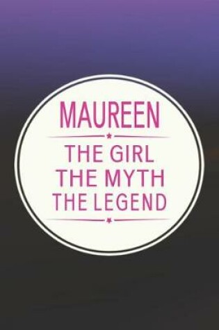 Cover of Maureen the Girl the Myth the Legend