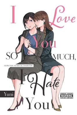 Book cover for I Love You So Much, I Hate You