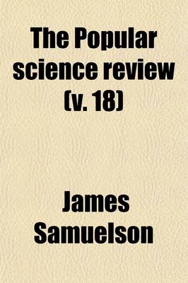 Book cover for The Popular Science Review Volume 18