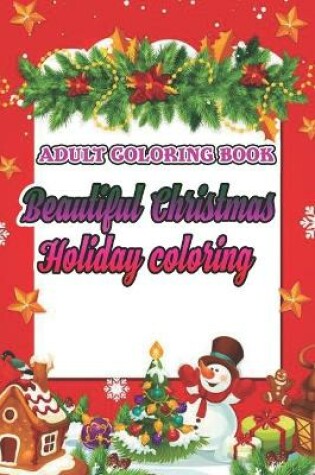 Cover of Adult Coloring Book Beautiful Christmas Holiday coloring