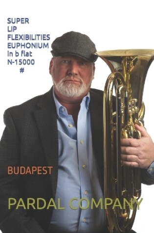 Cover of SUPER LIP FLEXIBILITIES EUPHONIUM in b flat N-15000 #