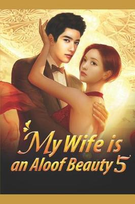 Book cover for My Wife Is an Aloof Beauty 5